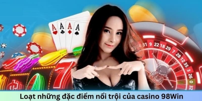 Tổng hợp những ưu điểm nổi bật tại sảnh cược Casino hàng đầu
