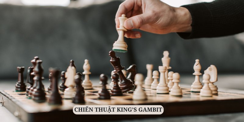 Chiến thuật King’s Gambit mang đến áp lực khủng khiếp lên đối thủ