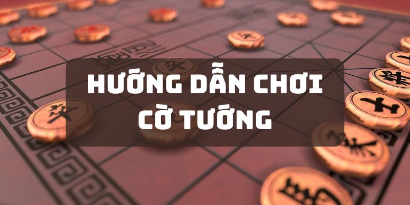 huong-dan-choi-co-tuong