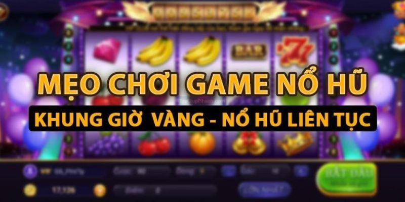 Một số kinh nghiệm để tham gia slot game ngập tràn quà khủng
