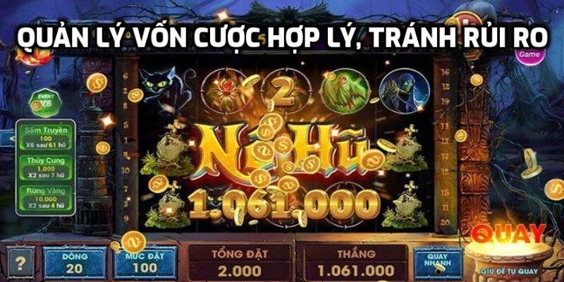 Quản lý vốn cược hợp lý, tránh rủi ro
