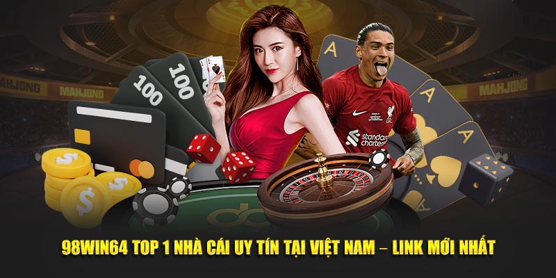 98win64 Thương Hiệu Uy Tín 